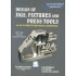 Design of Jigs, Fixtures and Press Tools