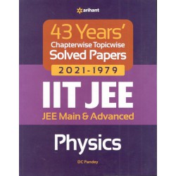 Arihant 43 Years IIT JEE Physics Chapterwise Solved Papers Arihant 43 Years IIT JEE Physics Chapterwise Solved Papers