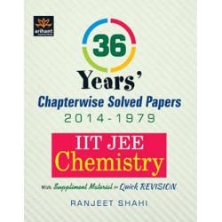 Arihant 36 Years IIT JEE Chemistry Chapterwise Solved Papers