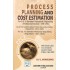 Process Planning and Cost Estimation