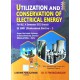 Utilization and Conservation of Electric Energy