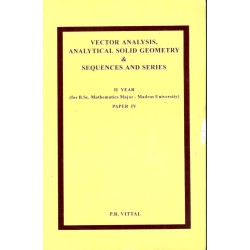 Vector Analysis, Analytical Solid Geometry, Sequences and Series Vector Analysis, Analytical Solid Geometry, Sequences and Series