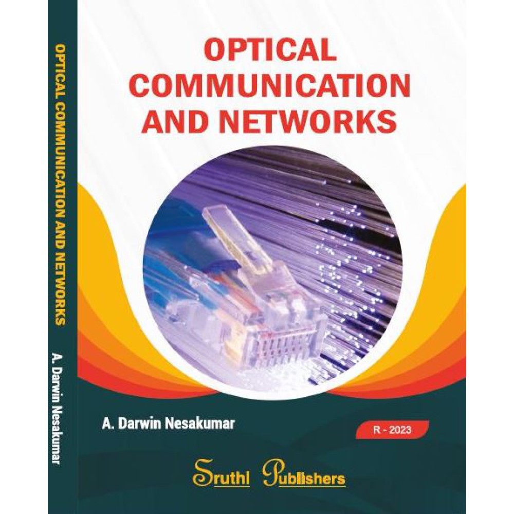 Optical Communication and Networks by A. Darwin Nesakumar from Sruthi ...