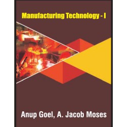 Manufacturing Technology - I Manufacturing Technology - I