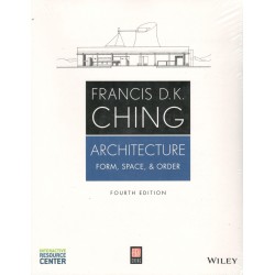 FRANCIS D.K. CHING (ARCHITECTURE) FORM, SPACE, & ORDER (Fourth Edition) FRANCIS D.K. CHING (ARCHITECTURE) FORM, SPACE, & ORDER (Fourth Edition)
